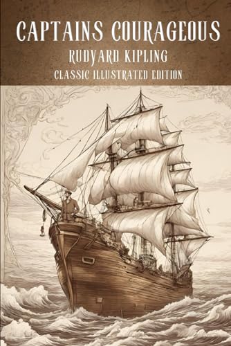 Captains Courageous: Classic Illustrated Edition von Independently published